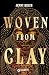 Woven From Clay