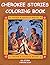 CHEROKEE STORIES COLORING BOOK by GG Storm