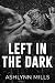 Left In The Dark