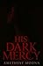 His Dark Mercy: Dark Love (...