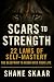 Scars to Strength — 22 Laws of Self-Mastery by Shane Skaar