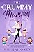 The Crummy Mummy: Longing f...