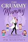 The Crummy Mummy:...