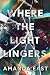 Where the Light Lingers