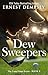 Dew Sweepers: A Heartwarmin...
