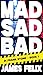 Mad Sad Bad (The Frank Ston...