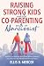 Raising Strong Kids While Co-Parenting with a Narcissist by Ellis D. Mercer
