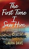 The First Time I ...
