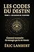 Les codes du destin - Tome ...