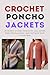 Crochet Poncho Jackets: 20 ...