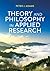 Theory and Philosophy in Applied Research