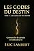 Les codes du destin - Tome ...