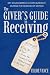 The Giver's Guide to Receiv...