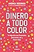 Dinero a todo color: Tu hoj...