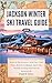 Jackson Hole Winter Ski Tra...