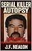 Serial Killer Autopsy: Ivan...