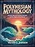 Polynesian Mythology by Victor G. Johnson