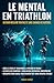 Le mental en Triathlon by Vincent Carter