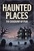 Haunted Places: The Geograp...