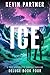 Ice: A Post Apocalyptic Survival Thriller (Deluge Book 4)