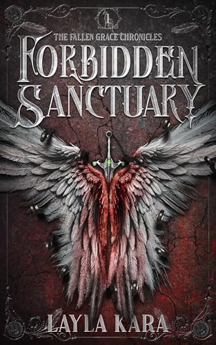 Forbidden Sanctuary: The Fallen Grace Chronicles. Book One (Kindle Edition)