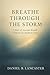 Breathe Through the Storm: ...