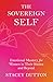 The Sovereign Self by Stacey Dutton