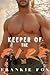 Keeper Of The Fire: Park-Ranger, Wildfire Rescue, Alpha-Male Protector, Cabin Forced Proximity, Small Town, Fast-Burn Heat Romance (The Men of Fire)