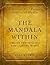 The Mandala Within: A Guide...