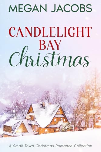Candlelight Bay Christmas: A Small Town Christmas Romance Collection (Kindle Edition)