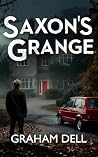 Saxon's Grange: A...