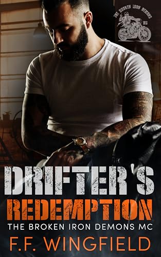 Drifter's Redemption (The Broken Iron Demons MC Book 3)