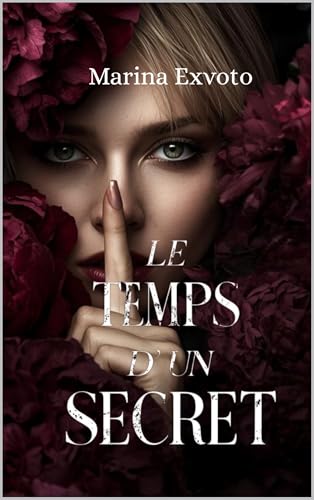 Le temps d'un secret (French Edition)