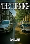 The Turning by Ian Blaikie The Turning by Ian Blaikie