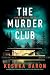 The Murder Club: An absolut...