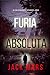 Furia absoluta (Un thriller político de Jake Mercer - Libro ocho) (Spanish Edition)