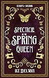 Spectacle of the Spring Queen