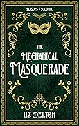 The Mechanical Masquerade