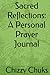 Sacred Reflections by Dr Chizzy Chuks