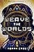 Weave the Worlds by Norah Case