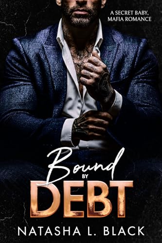 Bound by Debt: A Secret Baby, Bratva Romance (Sinful Mafia Daddies)