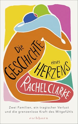 Die Geschichte eines Herzens: Zwei Familien, ein tragischer Verlust und die grenzenlose Kraft des Mitgefühls (German Edition)