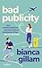 Bad Publicity: Roman. Eine unwiderstehliche Second-Chance-Liebesgeschichte aus der Buchwelt (German Edition)