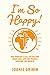 I'm So Happy: One Woman’s C...