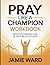 Pray Like A Champion Today ...