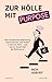 Zur Hölle mit Purpose: Wie ...