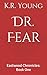 Dr. Fear: Eastwood Chronicl...