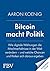 Bitcoin macht Politik: Wie staatenloses Geld die Welt verändert und was das für unsere Freiheit bedeutet | Trump, Milei, Bukele, Geldpolitik (German Edition)