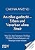 Richtig erben und vererben: Was Sie über Testament, Erbfolge, Pflichtteil, Erbschaftsteuer und Vorsorge wissen müssen | Nachfolge regeln, Fehler vermeiden (An alles gedacht) (German Edition)