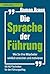 Die Sprache der Führung: Wi...